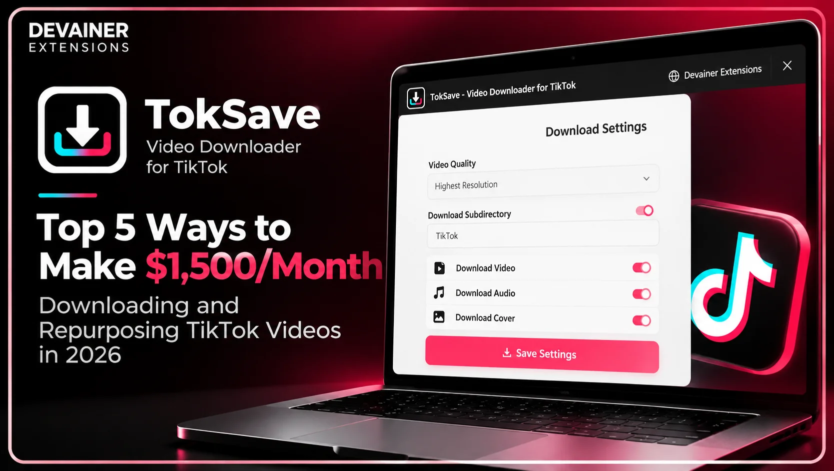 TokSave TikTok video downloader for downloading and repurposing HD videos, audio, and covers to make money in 2026.